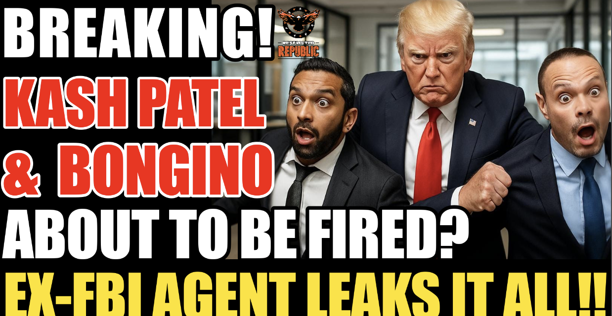 BREAKING: Kash Patel & Dan Bongino About To Be Fired!? Ex-FBI Agent Leaks It All! 